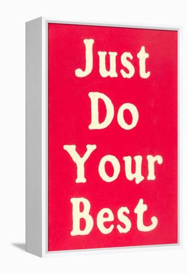 Just Do Your Best Slogan-null-Framed Stretched Canvas