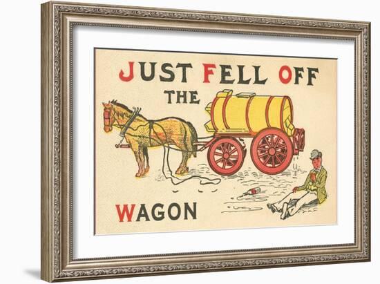 Just Fell Off the Wagon-null-Framed Art Print