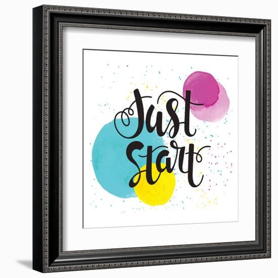 Just Start - Inspirational Quote Typography Art. Motivational Phase on White Background with Spots-Laeti-m-Framed Art Print