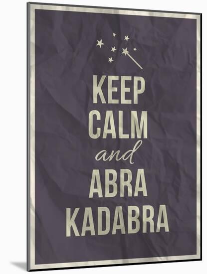 Keep Calm Abra Cadabra Quote on Crumpled Paper Texture-ONiONAstudio-Mounted Art Print