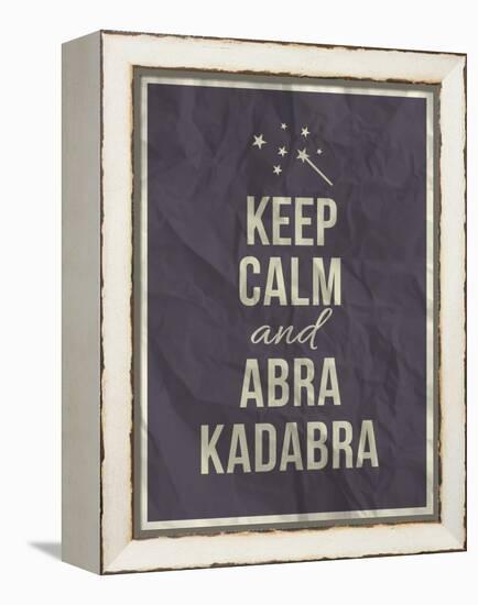 Keep Calm Abra Cadabra Quote on Crumpled Paper Texture-ONiONAstudio-Framed Stretched Canvas