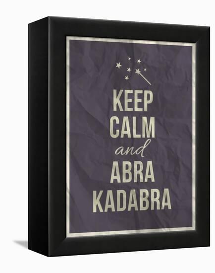 Keep Calm Abra Cadabra Quote on Crumpled Paper Texture-ONiONAstudio-Framed Stretched Canvas