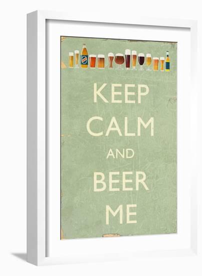 Keep Calm and Beer Me-Lantern Press-Framed Premium Giclee Print