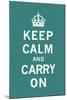 Keep Calm and Carry On-null-Mounted Art Print