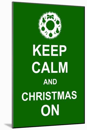 Keep Calm and Christmas On-prawny-Mounted Art Print