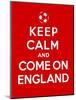 Keep Calm and Come on England-Thomaspajot-Mounted Art Print