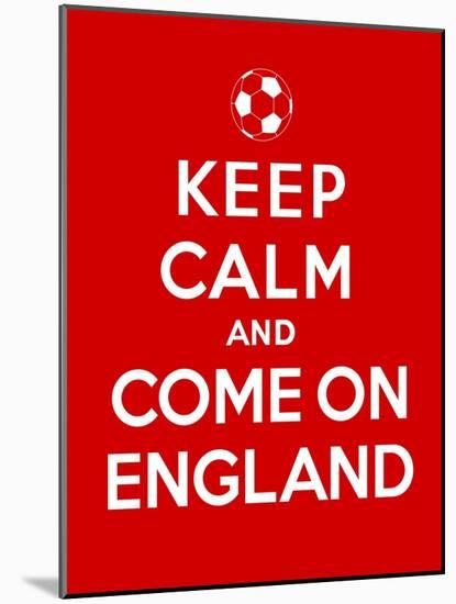 Keep Calm and Come on England-Thomaspajot-Mounted Art Print