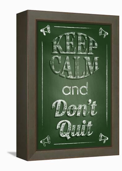 Keep Calm and Don't Quit-Bratovanov-Framed Stretched Canvas