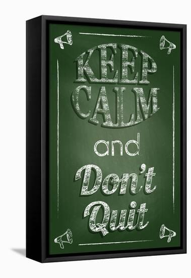 Keep Calm and Don't Quit-Bratovanov-Framed Stretched Canvas