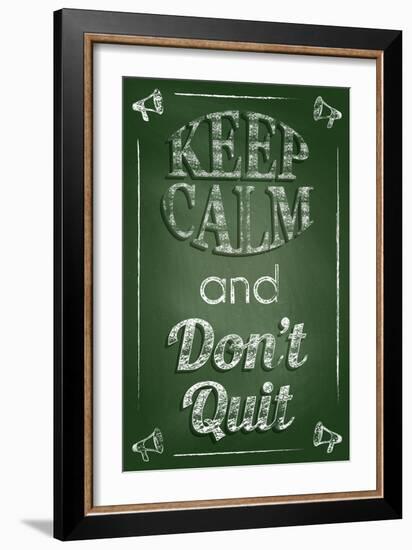 Keep Calm and Don't Quit-Bratovanov-Framed Premium Giclee Print