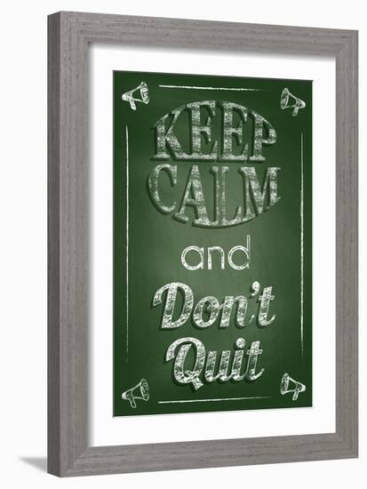 Keep Calm and Don't Quit-Bratovanov-Framed Art Print