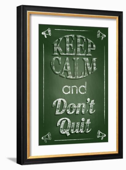 Keep Calm and Don't Quit-Bratovanov-Framed Art Print