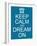 Keep Calm and Dream On-mybaitshop-Framed Art Print