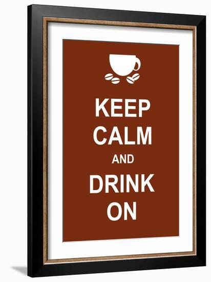 Keep Calm and Drink On-prawny-Framed Art Print