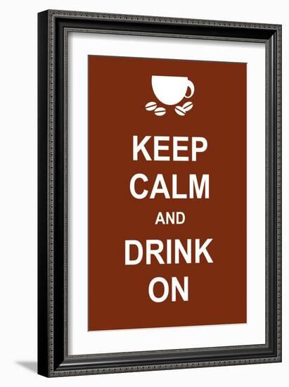 Keep Calm and Drink On-prawny-Framed Art Print