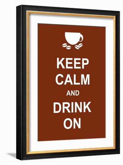 Keep Calm and Drink On-prawny-Framed Art Print