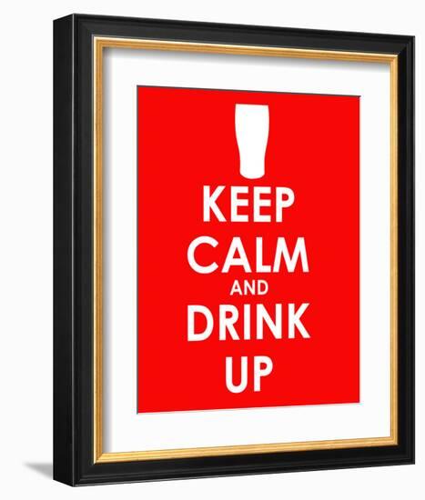 Keep Calm and Drink Up-null-Framed Art Print