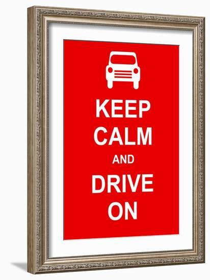 Keep Calm and Drive On-prawny-Framed Art Print