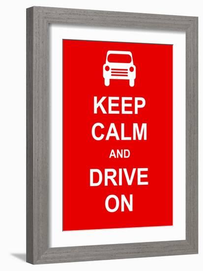 Keep Calm and Drive On-prawny-Framed Art Print