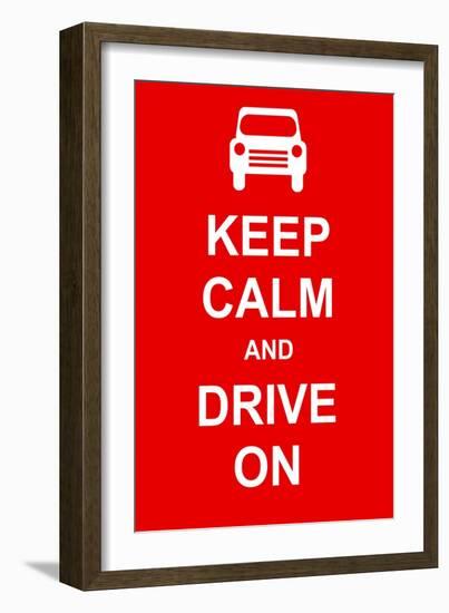 Keep Calm and Drive On-prawny-Framed Art Print