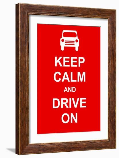 Keep Calm and Drive On-prawny-Framed Art Print