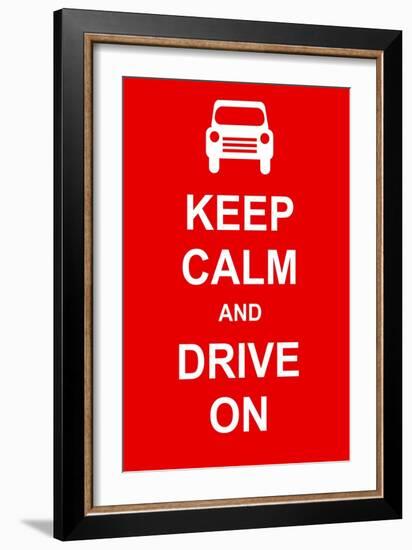 Keep Calm and Drive On-prawny-Framed Art Print