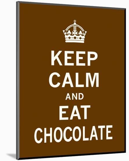 Keep Calm and Eat Chocolate-The Vintage Collection-Mounted Art Print
