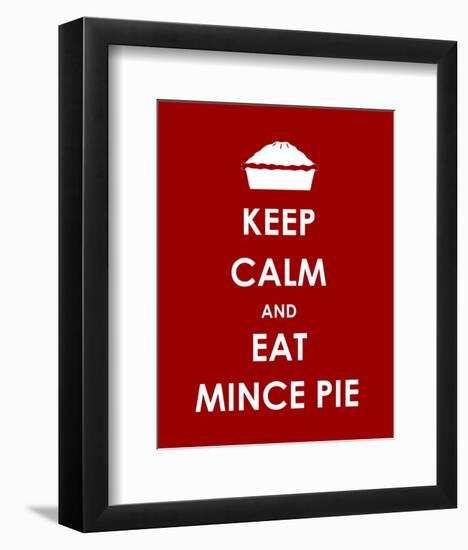 Keep Calm and Eat Mince Pie-null-Framed Giclee Print