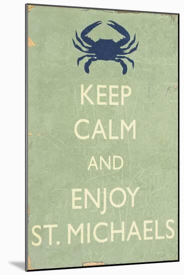 Keep Calm and Enjoy St. Michaels-Lantern Press-Mounted Art Print