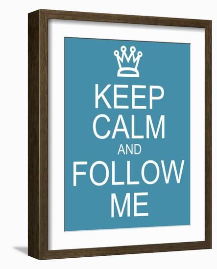 Keep Calm and Follow Me-mybaitshop-Framed Art Print