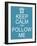 Keep Calm and Follow Me-mybaitshop-Framed Art Print