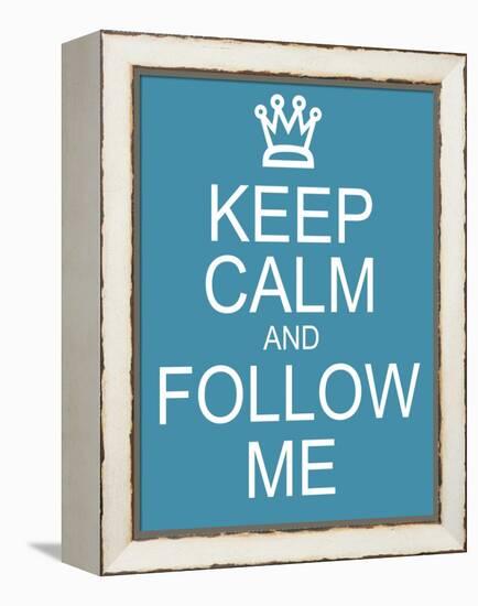 Keep Calm and Follow Me-mybaitshop-Framed Stretched Canvas