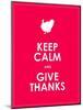 Keep Calm and Give Thanks Background-place4design-Mounted Art Print