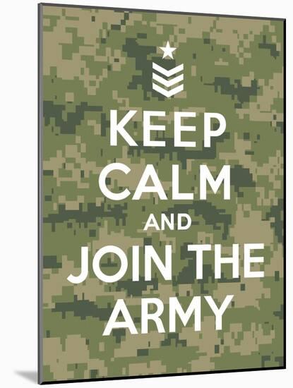 Keep Calm and Join the Army-Thomaspajot-Mounted Art Print