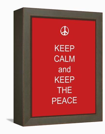 Keep Calm and Keep the Peace-Whoartnow-Framed Premier Image Canvas