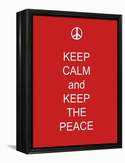 Keep Calm and Keep the Peace-Whoartnow-Framed Premier Image Canvas