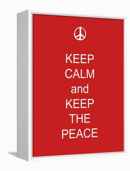 Keep Calm and Keep the Peace-Whoartnow-Framed Premier Image Canvas
