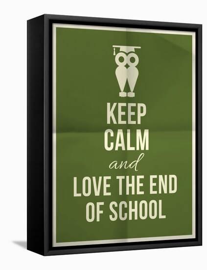 Keep Calm and Love End of School Design Typographic Quote with Owl-ONiONAstudio-Framed Stretched Canvas