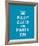 Keep Calm and Party On-The Vintage Collection-Framed Giclee Print