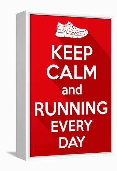 Keep Calm and Running Every Day.-BTRSELLER-Framed Stretched Canvas