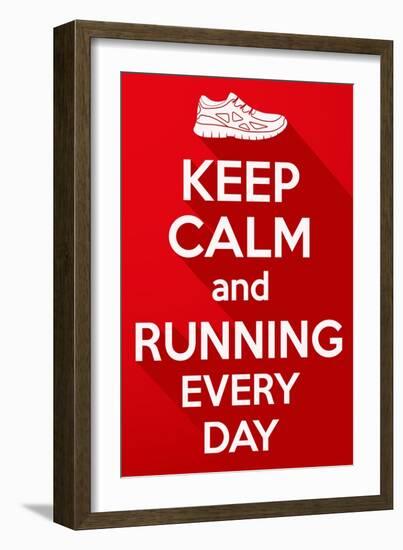 Keep Calm and Running Every Day.-BTRSELLER-Framed Art Print