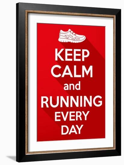 Keep Calm and Running Every Day.-BTRSELLER-Framed Art Print