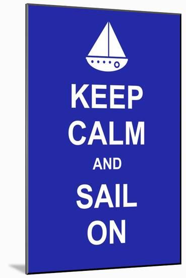 Keep Calm and Sail On-prawny-Mounted Art Print