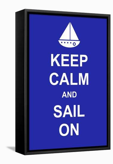 Keep Calm and Sail On-prawny-Framed Stretched Canvas