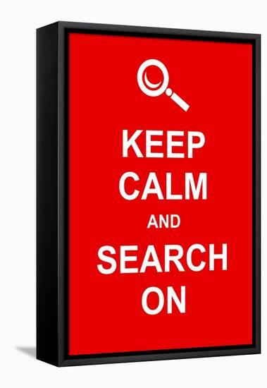 Keep Calm and Search On-prawny-Framed Stretched Canvas