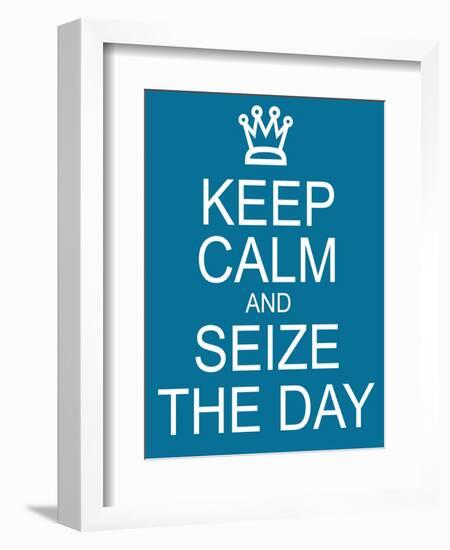 Keep Calm and Seize the Day-mybaitshop-Framed Premium Giclee Print