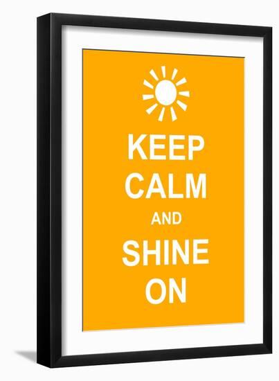 Keep Calm and Shine On-prawny-Framed Art Print