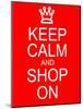 Keep Calm and Shop On-mybaitshop-Mounted Art Print