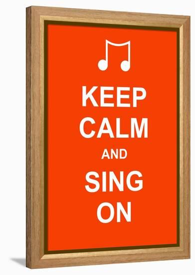 Keep Calm and Sing On-prawny-Framed Stretched Canvas