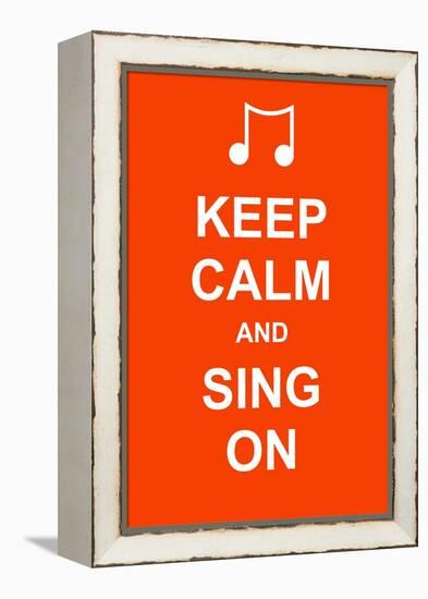 Keep Calm and Sing On-prawny-Framed Stretched Canvas